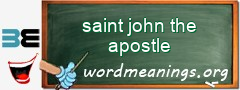 WordMeaning blackboard for saint john the apostle